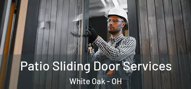 Patio Sliding Door Services White Oak - OH